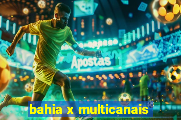 bahia x multicanais